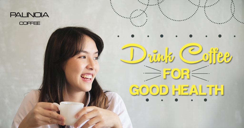 Drink-coffee-for-good-health